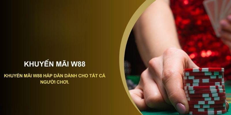 tong-hop-khuyen-mai-nap-dau-w88-2